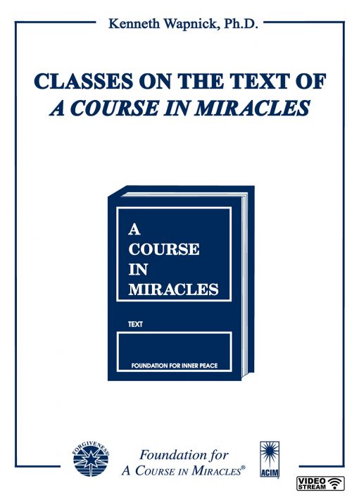 Classes on the Text of <i>A Course in Miracles</i> [EHVIDEOSTR]