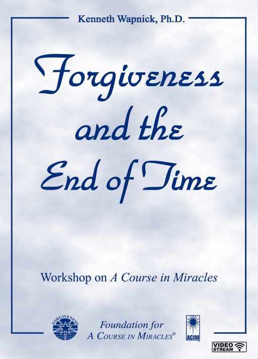 Forgiveness and the End of Time [EHVIDEOSTR]
