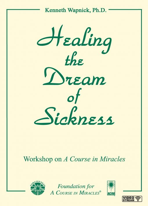 Healing the Dream of Sickness [EHVIDEOSTR]