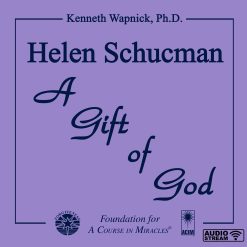 Helen Schucman: A Gift of God [AUDIOSTR]