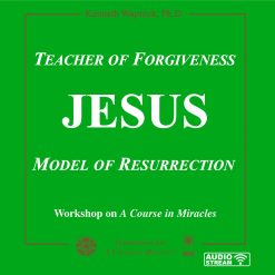 Jesus: Teacher of Forgiveness, Model of Resurrection [AUDIOSTR]