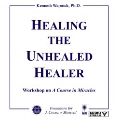 Healing the Unhealed Healer [AUDIOSTR]