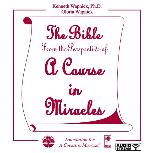 The Bible from the Perspective of <i>A Course in Miracles</i> [AUDIOSTR]