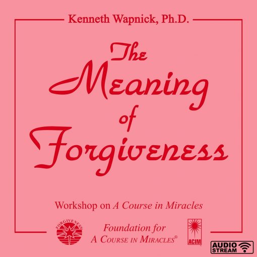 The Meaning of Forgiveness [AUDIOSTR]