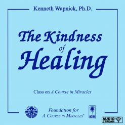 The Kindness of Healing [AUDIOSTR]