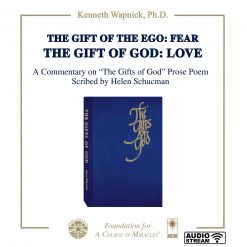 The Gift of the Ego: Fear The Gift of God: Love [AUDIOSTR]