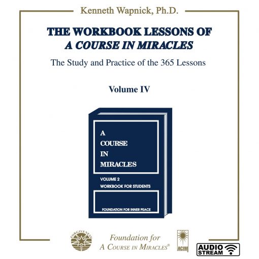 The Workbook Lessons of <i>A Course in Miracles</i>: The Study and Practice of the 365 Lessons [AUDIOSTR] - Image 14