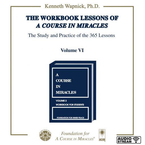 The Workbook Lessons of <i>A Course in Miracles</i>: The Study and Practice of the 365 Lessons [AUDIOSTR] - Image 22