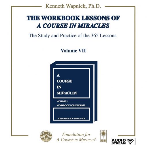 The Workbook Lessons of <i>A Course in Miracles</i>: The Study and Practice of the 365 Lessons [AUDIOSTR] - Image 26