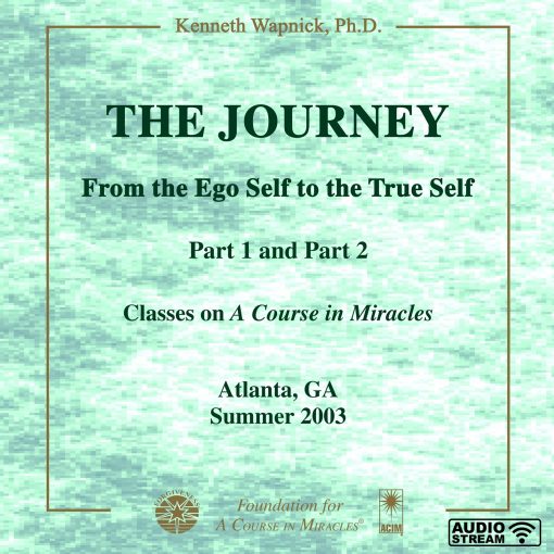 The Journey: From the Ego Self to the True Self [AUDIOSTR]