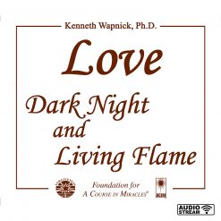 Love: Dark Night and Living Flame [AUDIOSTR]