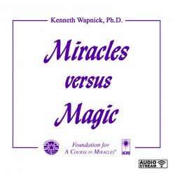 Miracles versus Magic [AUDIOSTR]