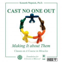 “Cast No One Out”: Making It about Them [AUDIOSTR]