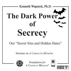 The Dark Power of Secrecy: Our “Secret Sins and Hidden Hates” [AUDIOSTR]