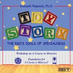 Toy Story: The Ego’s Idols of Specialness [AUDIOSTR]