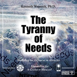 The Tyranny of Needs [AUDIOSTR]